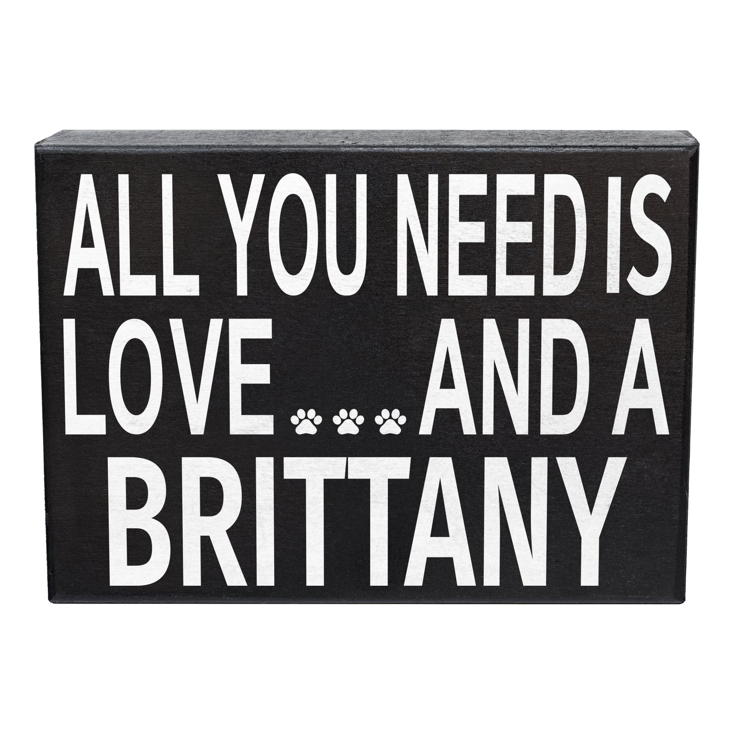 JennyGems Brittany Dog Gifts, All You Need Is Love and a Brittany, Brittany Spaniel Gifts, 8x6 Inch Wood Sign, Wall Hanging and Box Sign, American Made