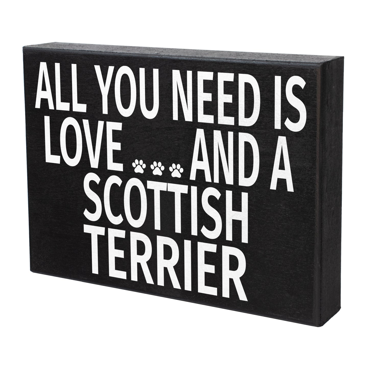 JennyGems Scottish Terrier Sign, All You Need Is Love And A Scottish Terrier, Wood Sign, 8x6 Inches, Scottish Terrier Mom, Scottish Terrier Gifts, Scottie Dogs, Scottish Terrier Decor, American Made