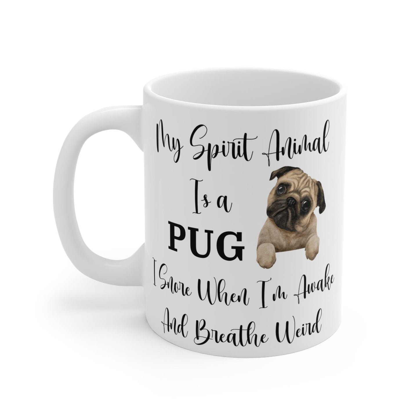 My Spirit Animal Is a Pug Ceramic Mug, Funny Pug Lover Gift, Snoring Pug Humor Coffee Cup, Dog Owner Gag Gift, 11oz White Ceramic Mug