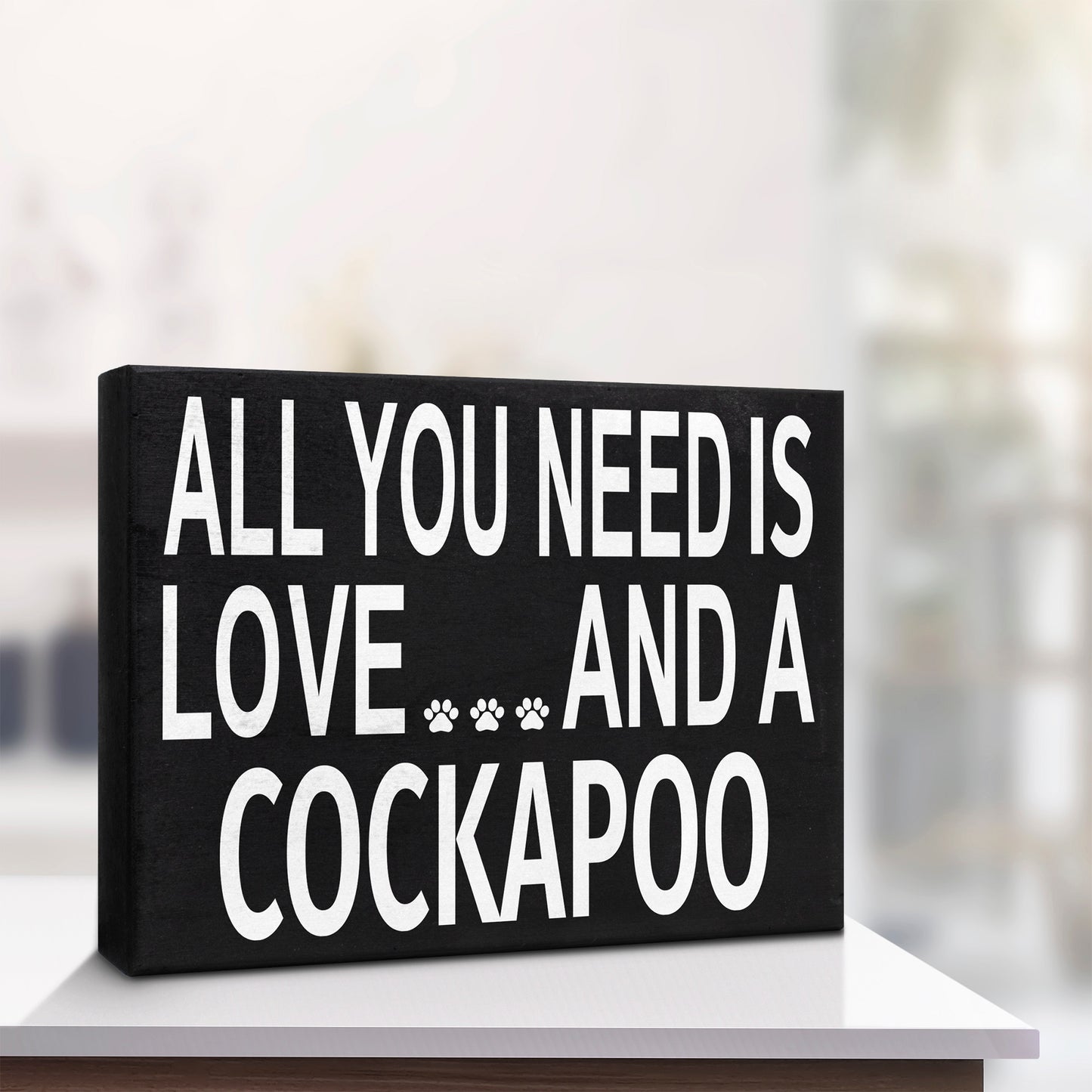 All You Need Is Love and a Cockapoo Wooden Sign