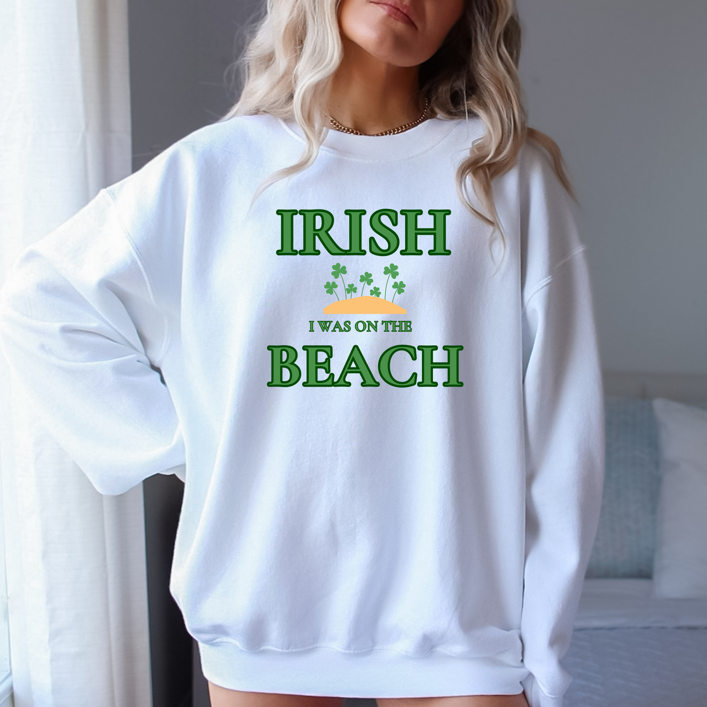 Irish on the Beach Sweatshirt, St Patrick's Day Gift