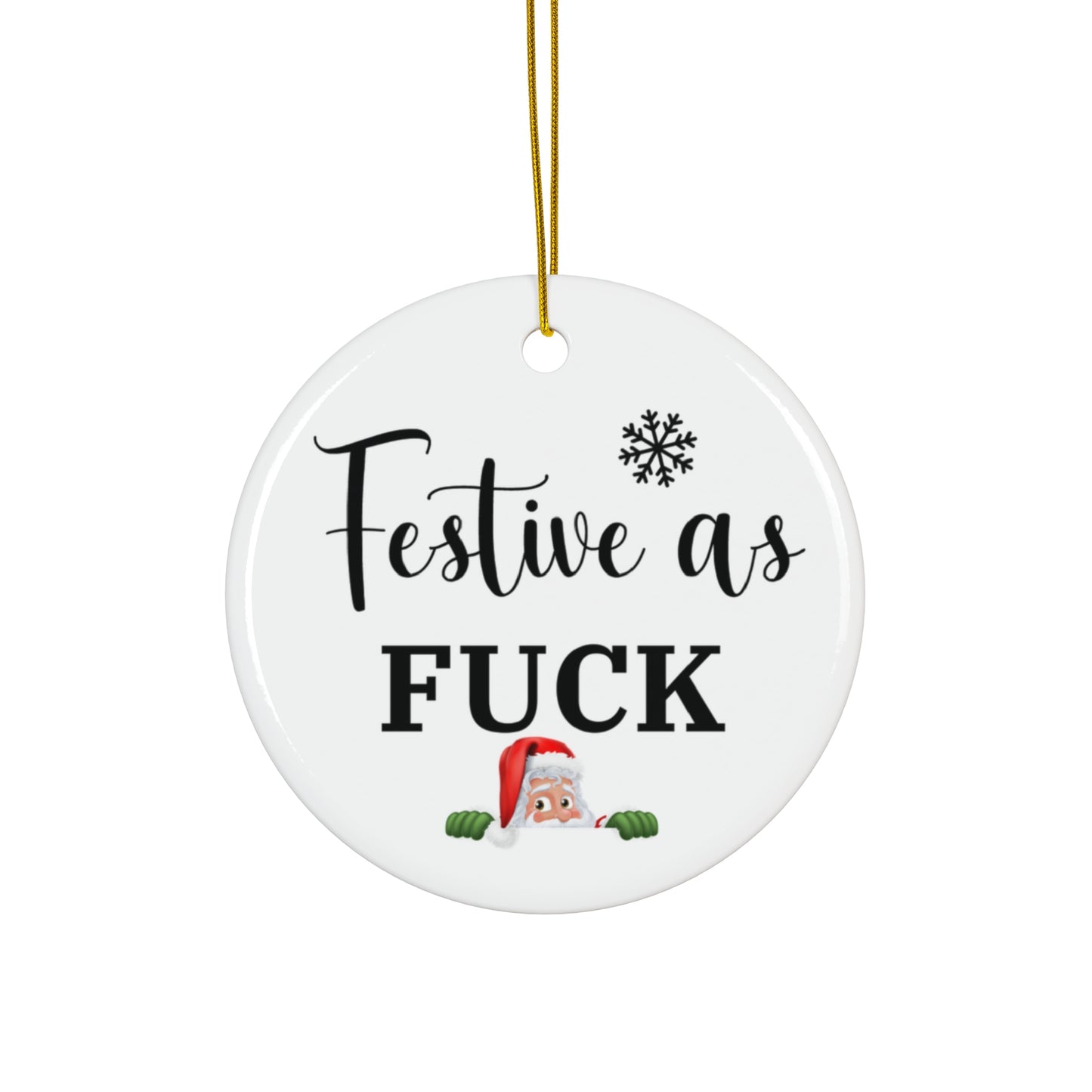 Funny Christmas Ceramic Ornament, Offensive Holiday Decor, Festive Gag Gift, Sarcastic Xmas Decoration, Inappropriate Tree Ornament