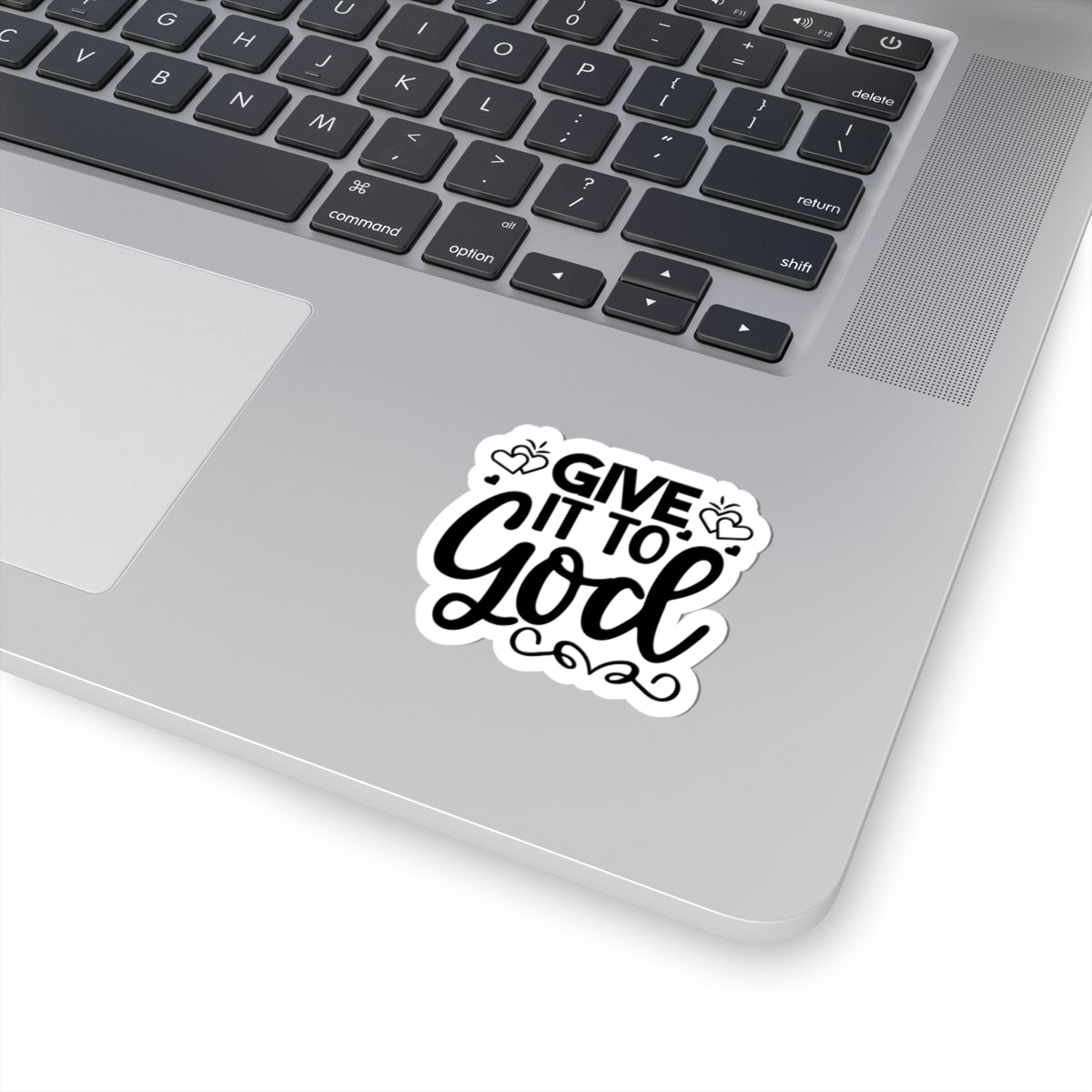 Give it to God Sticker, Christian Sticker, God Affirmation, Christianity Gift