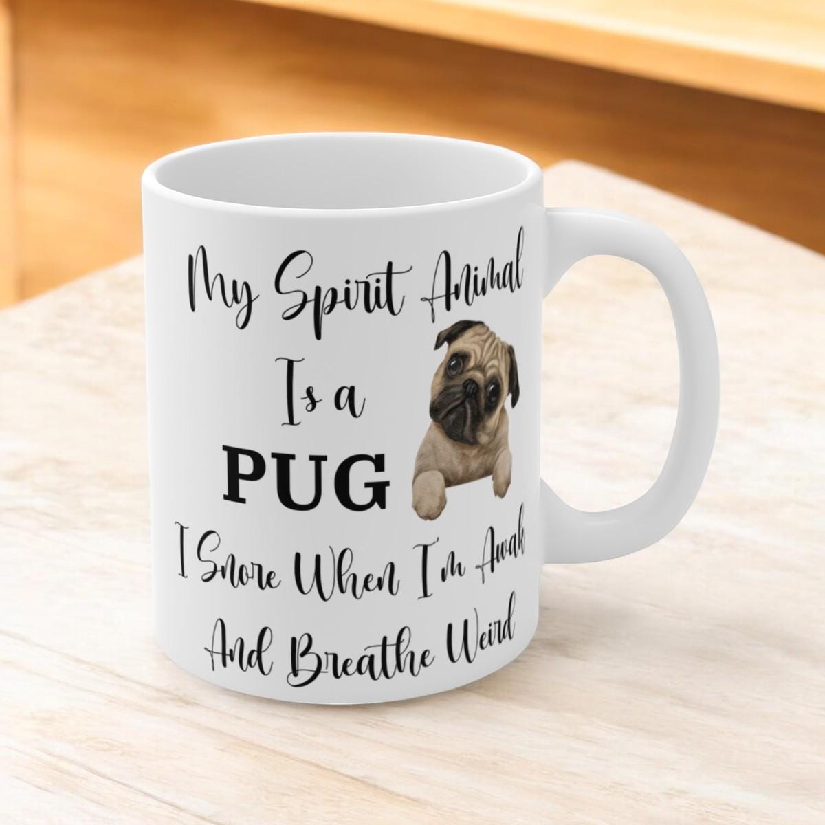My Spirit Animal Is a Pug Ceramic Mug, Funny Pug Lover Gift, Snoring Pug Humor Coffee Cup, Dog Owner Gag Gift, 11oz White Ceramic Mug
