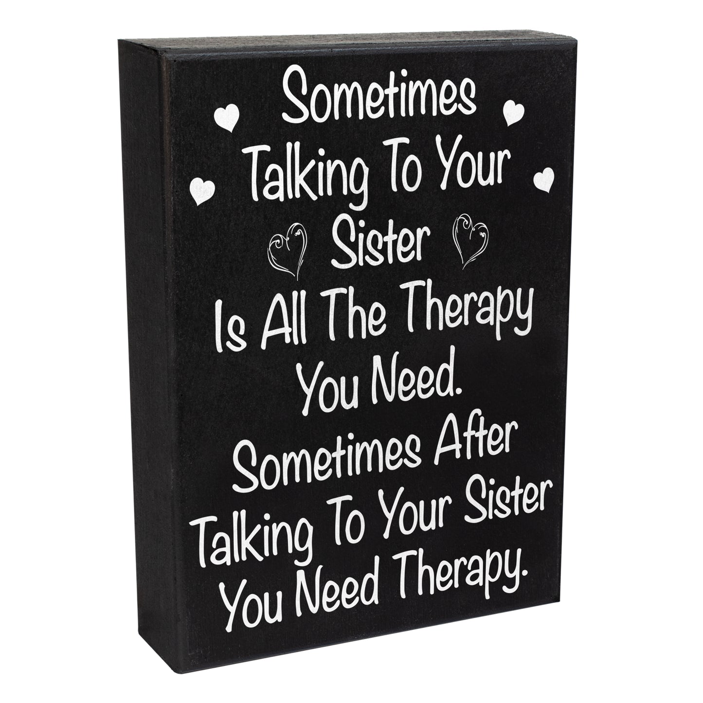 Funny Sister Gift Sign – Sometimes Talking to Your Sister Is Therapy – Rustic Wooden Box Sign, Farmhouse Shelf Sitter