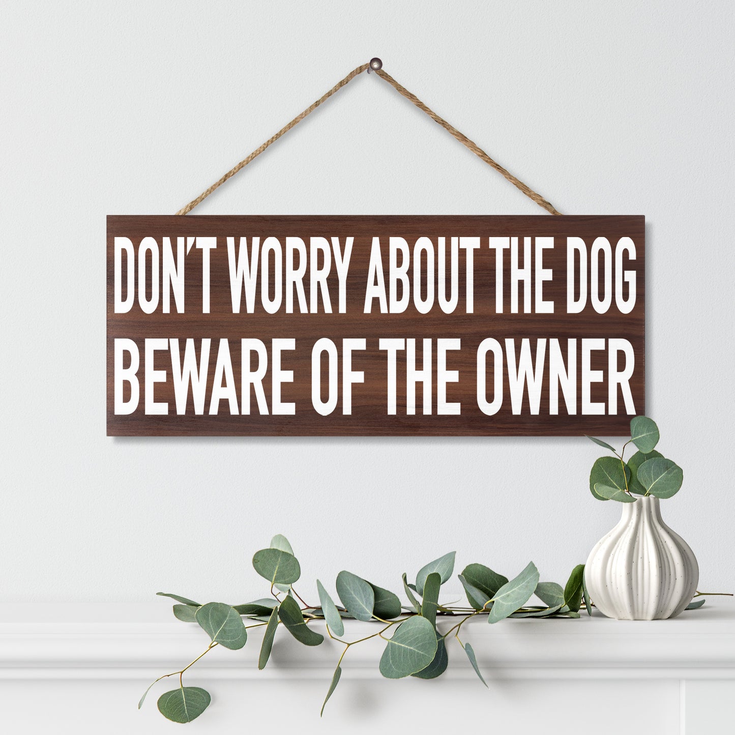 JennyGems Don't Worry About the Dog Beware of the Owner Wooden Sign, Pet Lovers, Dog Owner Warning Sign, Dog Mom Gifts