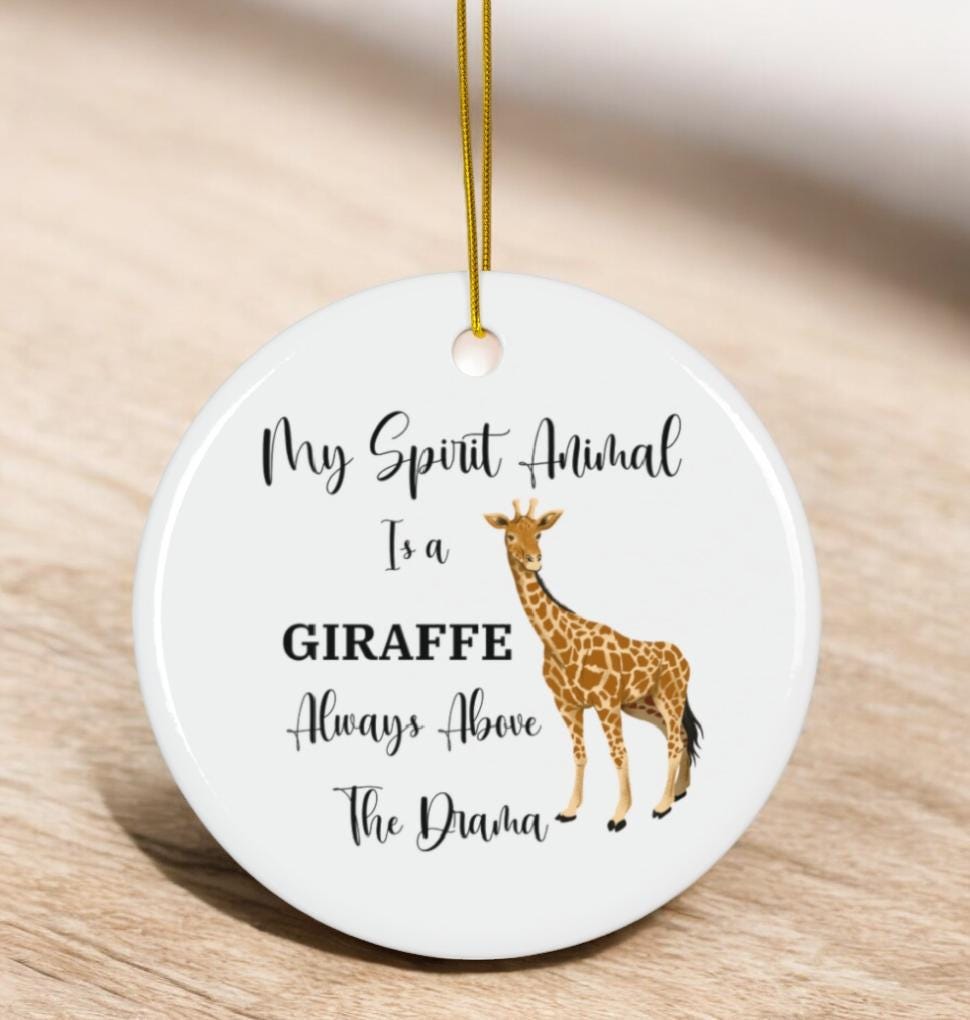 Funny Christmas Ornament - Giraffe Spirit Animal, Above the Drama, Positive Holiday Decor, Humorous Gift, Positive Message, Coworker Gift