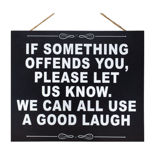 JennyGems Funny Sign | If Something Offends You Please Let Us Know. We Can All Use A Good Laugh | USA Made Wood Sign | Sarcastic Bar and Man Cave Wall Decor