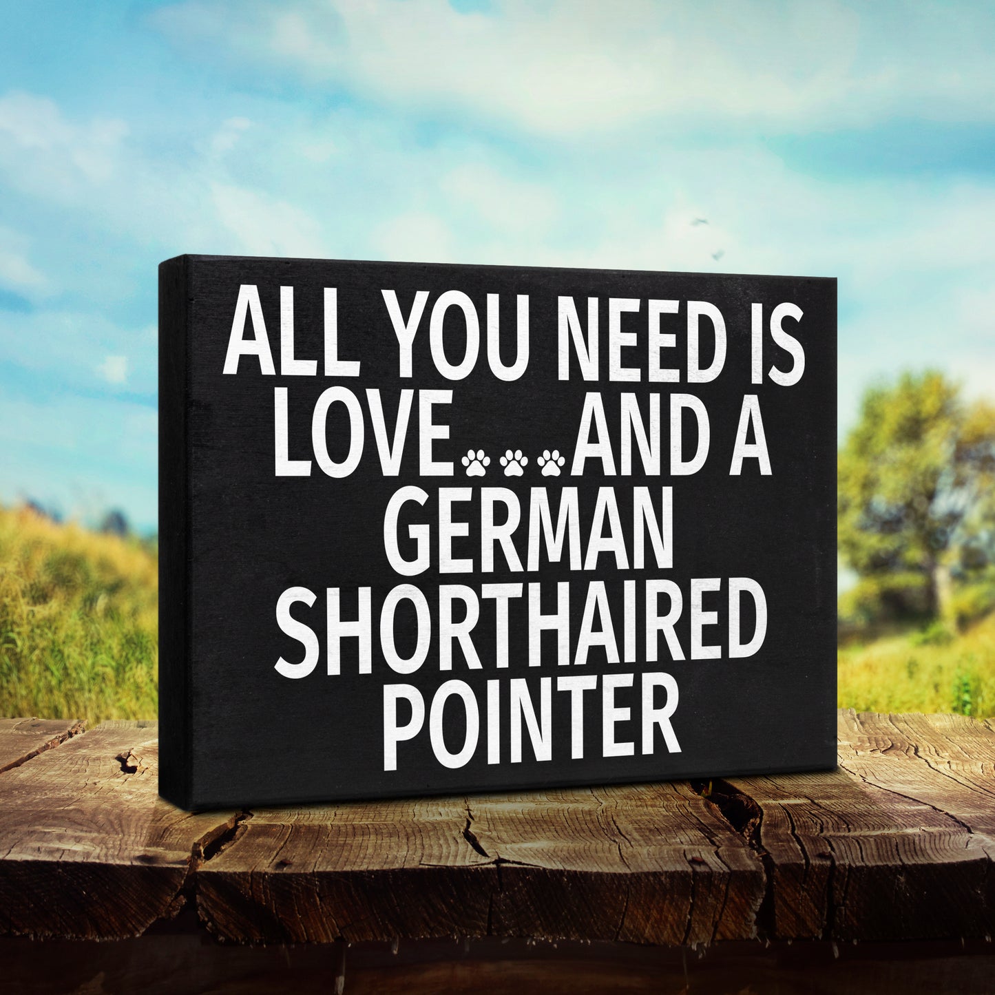 JennyGems All You Need Is Love and a German Shorthaired Pointer Wood Sign, German Shorthaired Pointer Mom, German Shorthaired Pointer Gifts, American Made