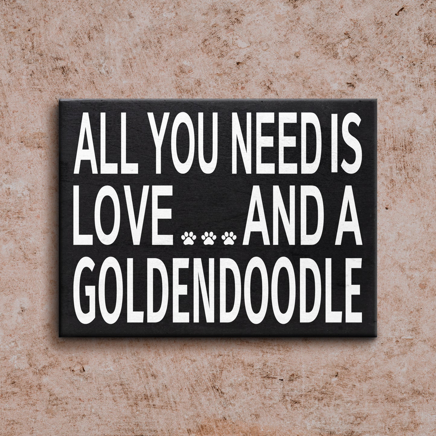 JennyGems All You Need is Love and A Goldendoodle - Goldendoodle Gift, Goldendoodle Quotes, Goldendoodle Moms - Goldendoodle Sign Signs
