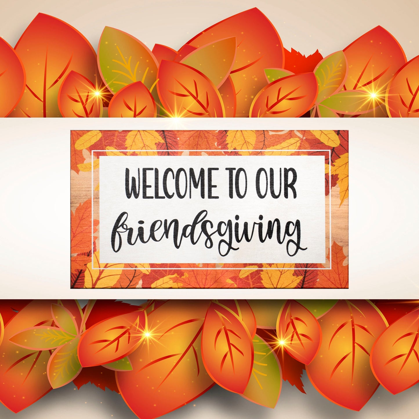 Friendsgiving Decorations, Fall Decor Friendsgiving Sign, Welcome to Our Friendsgiving, Thanksgiving Decorations