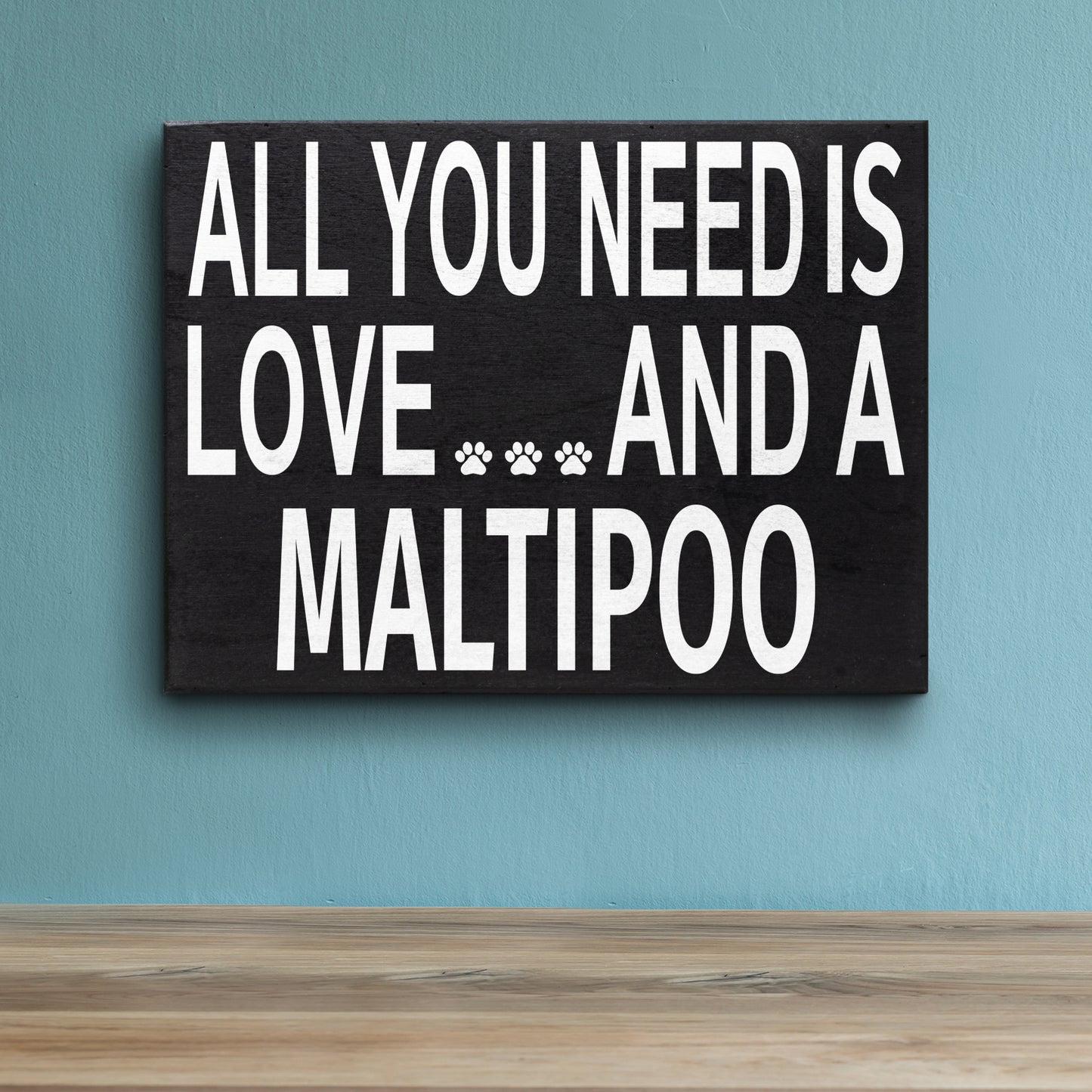 JennyGems Maltipoo Sign, All You Need Is Love And A Maltipoo, 8x6 Inch Wood Sign, Maltipoo Mom, Maltipoo Gifts, Maltipoo Dogs, Maltipoo Decor