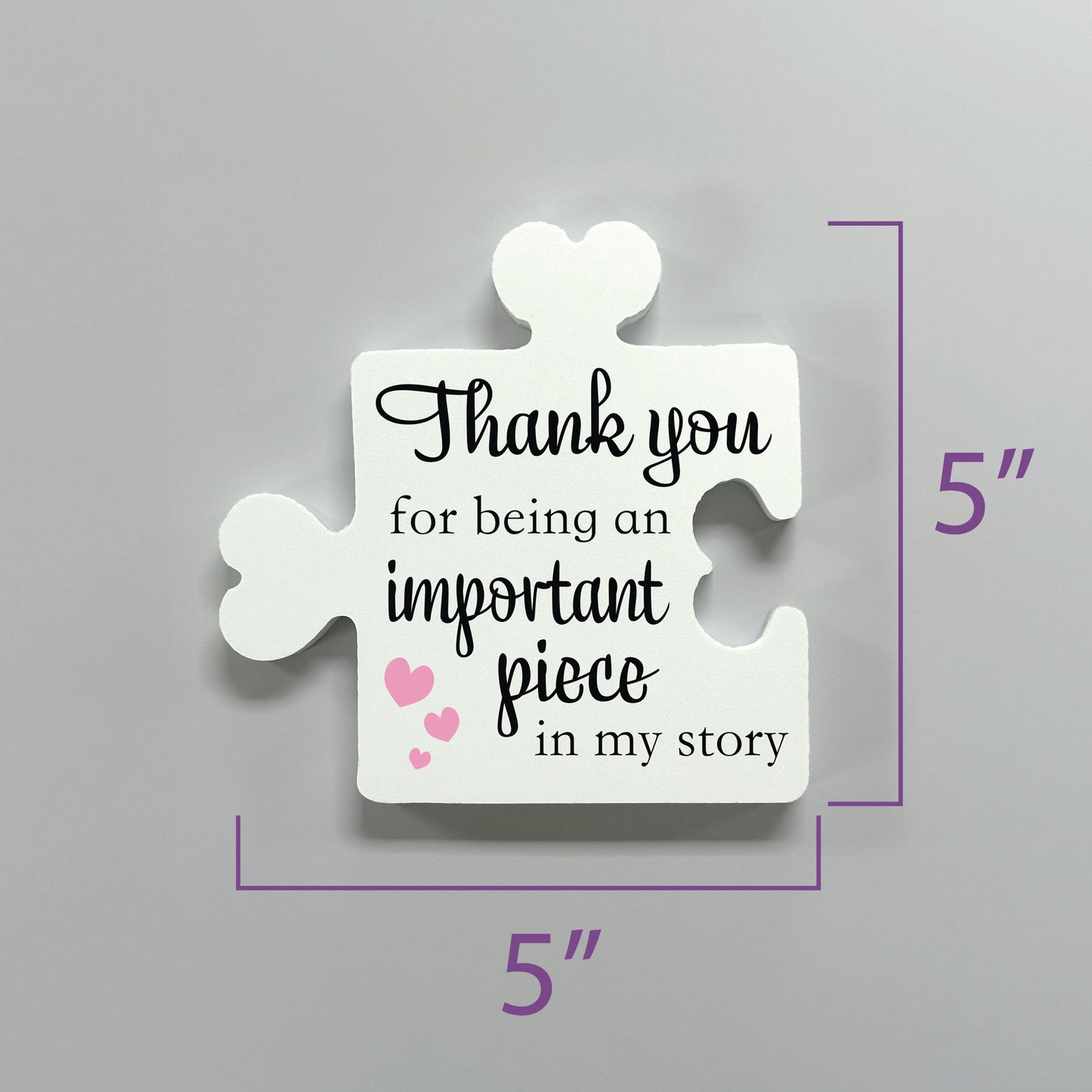 Thank You for Being an Important Piece in My Story PVC Puzzle Sign