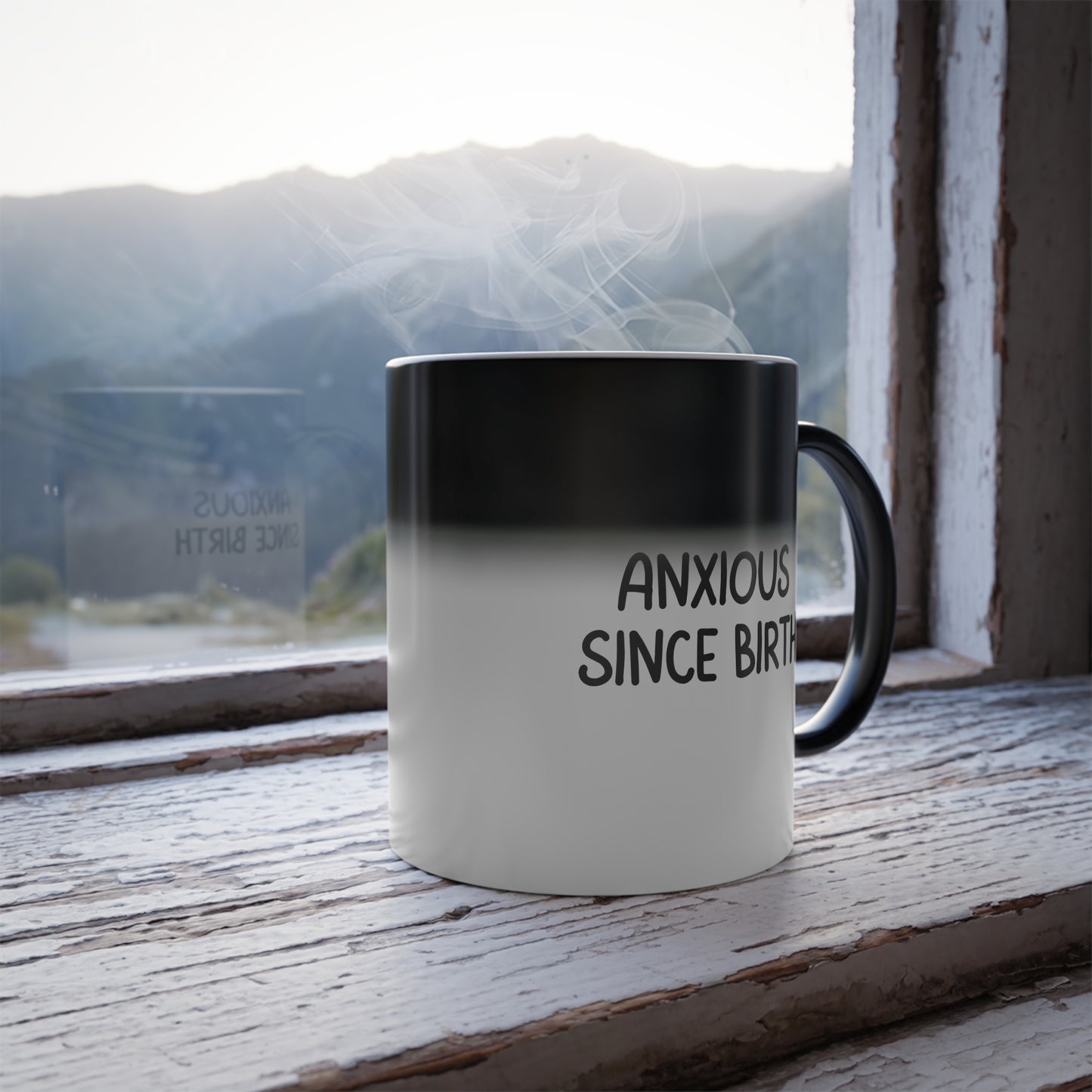 Funny Mental Health Coffee Mug - Anxious Since Birth, Color-Changing Morphing Mug, Anxiety Gift, Mental Health Humor, Anxiety Gift