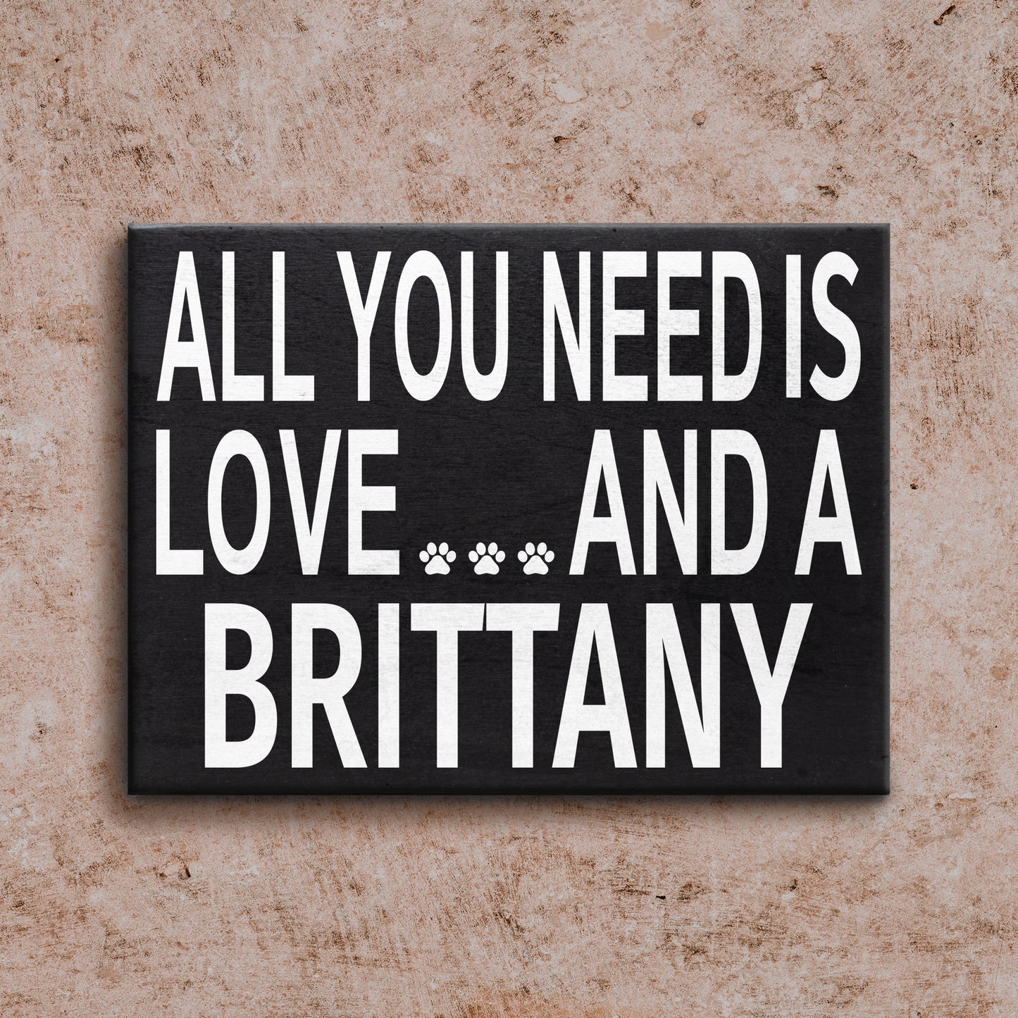 JennyGems Brittany Dog Gifts, All You Need Is Love and a Brittany, Brittany Spaniel Gifts, 8x6 Inch Wood Sign, Wall Hanging and Box Sign, American Made
