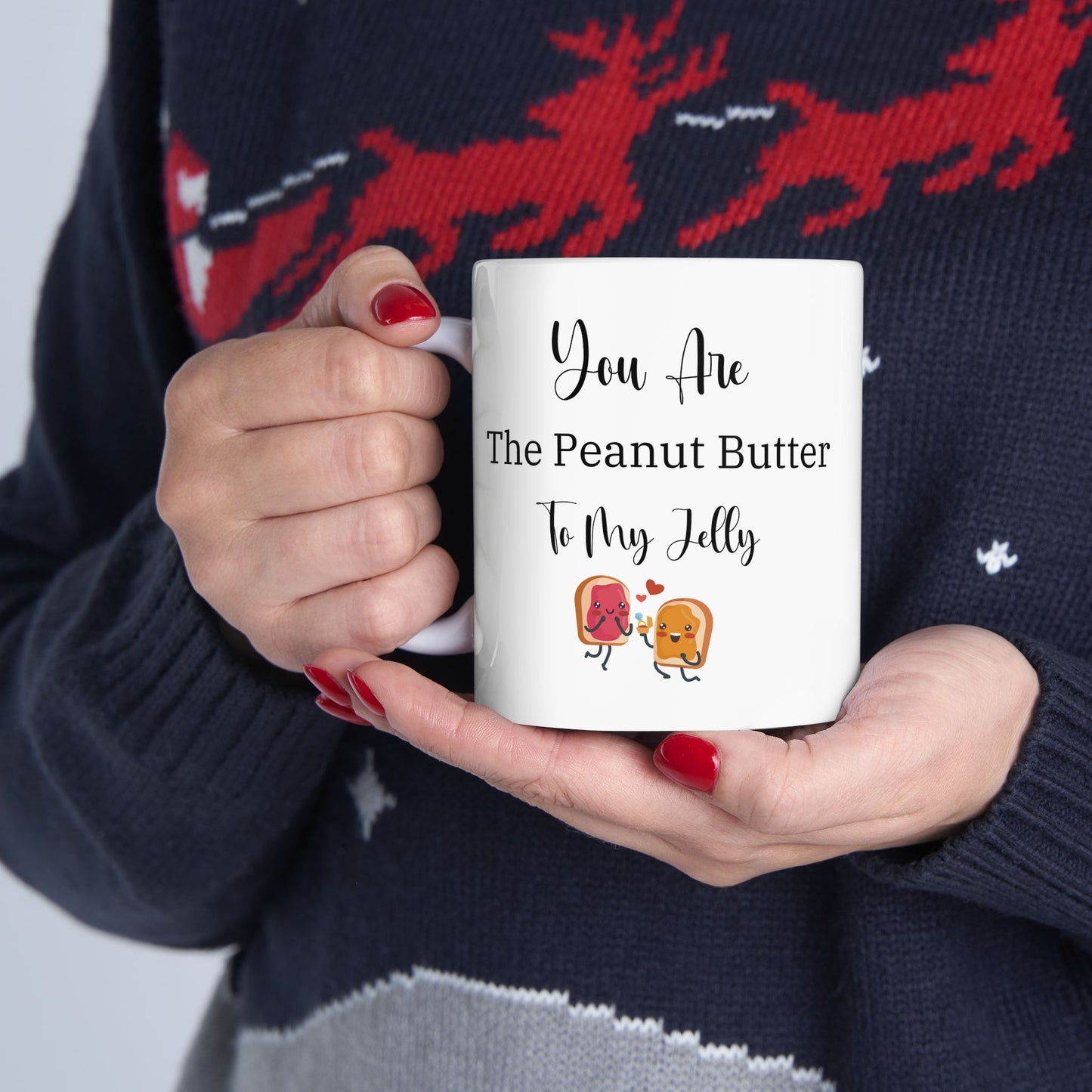 You're the Peanut Butter to My Jelly Ceramic Mug — Romantic Couple's Coffee Gift (11oz, 15oz)