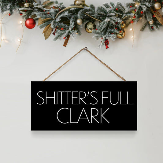 JennyGems Funny Bathroom Decor Shitter's Full Clark Wood Sign, Guest Bathroom Wall Art, Christmas Vacation Signs, Made in USA