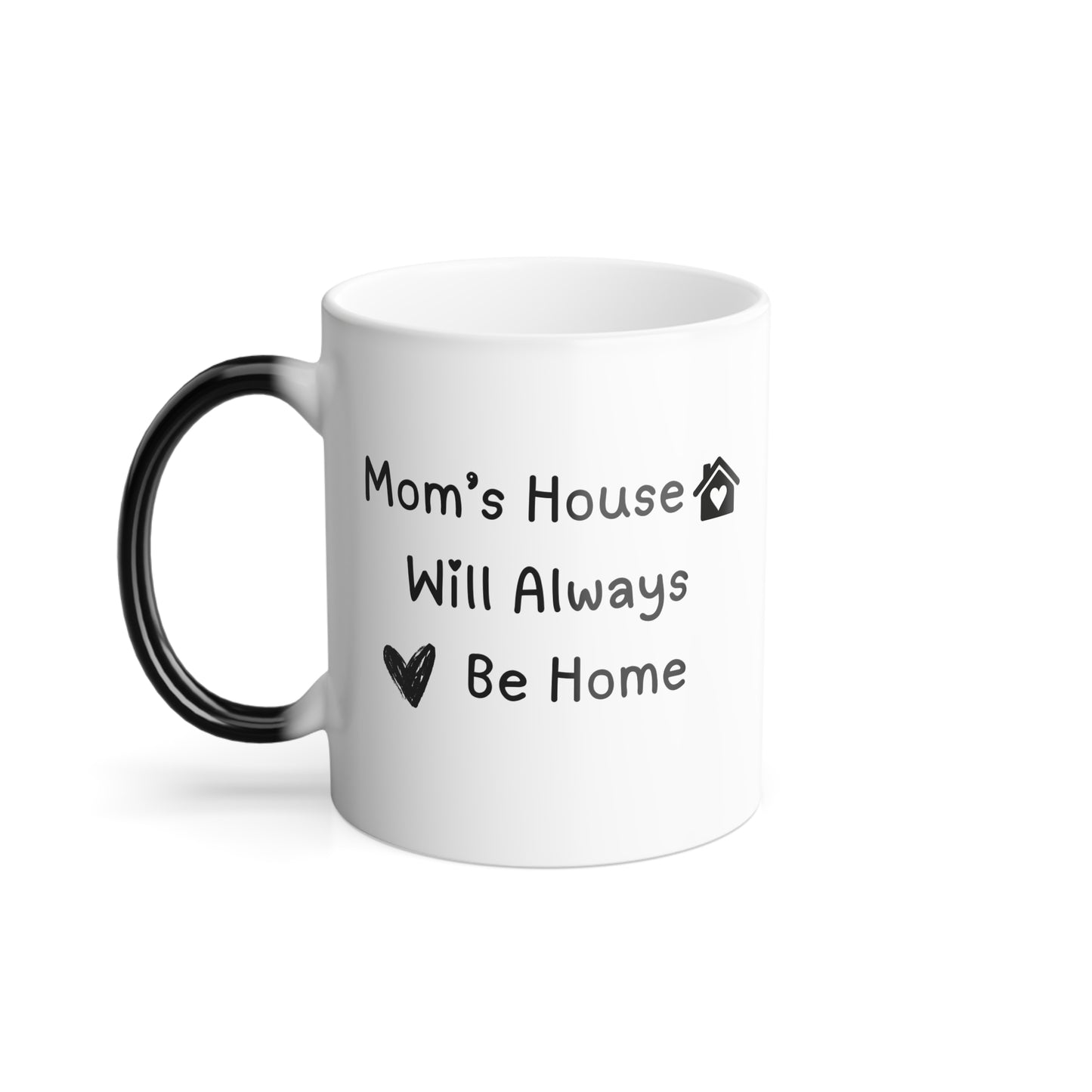 Mom’s House is Home Mug - Color-Changing Morphing Mug, Mother’s Day Gift, Sentimental Gift for Mom
