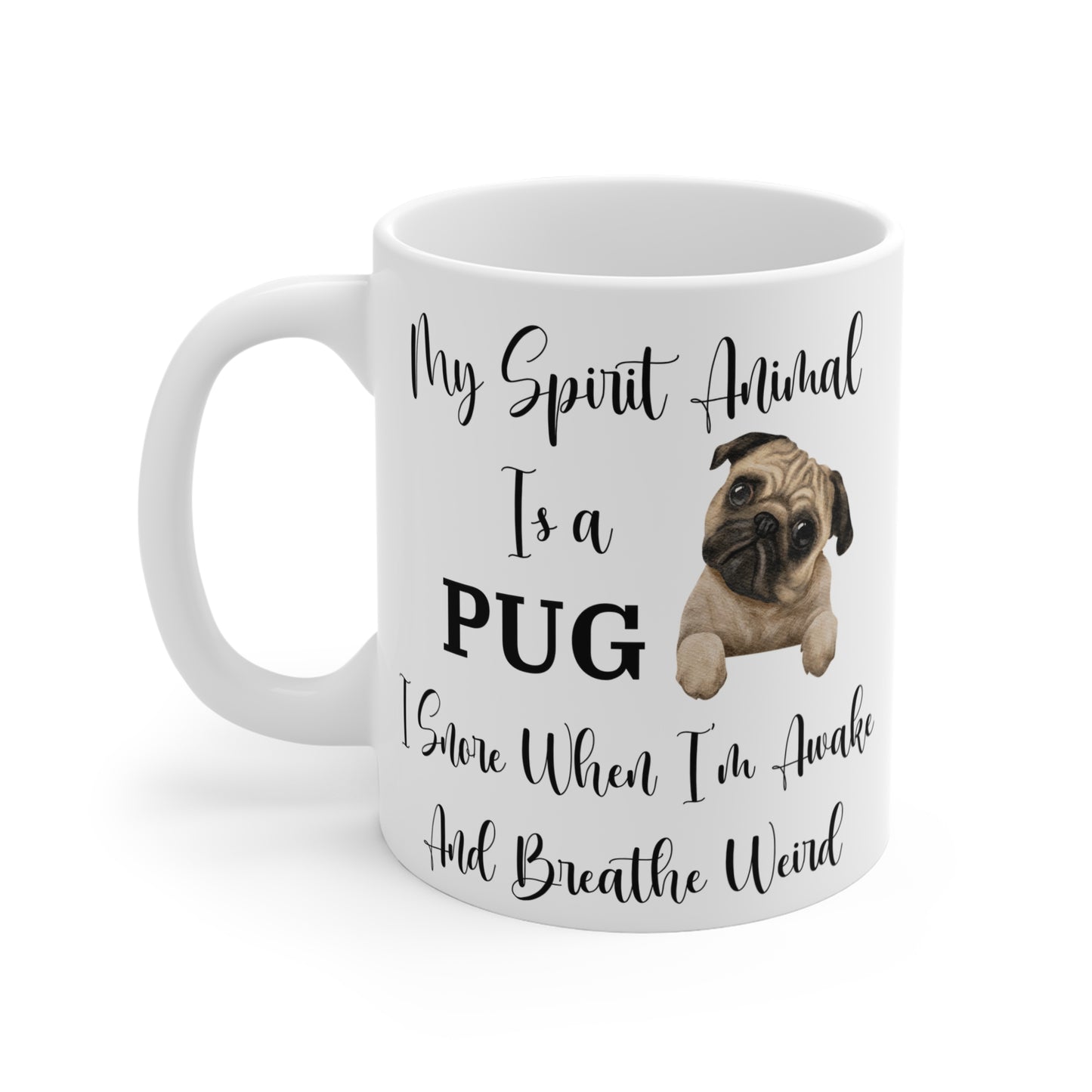 My Spirit Animal Is a Pug Ceramic Mug, Funny Pug Lover Gift, Snoring Pug Humor Coffee Cup, Dog Owner Gag Gift, 11oz White Ceramic Mug