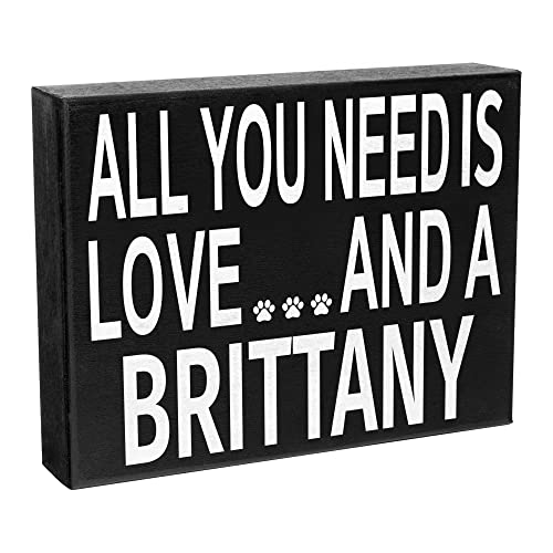 JennyGems Brittany Dog Gifts, All You Need Is Love and a Brittany, Brittany Spaniel Gifts, 8x6 Inch Wood Sign, Wall Hanging and Box Sign, American Made