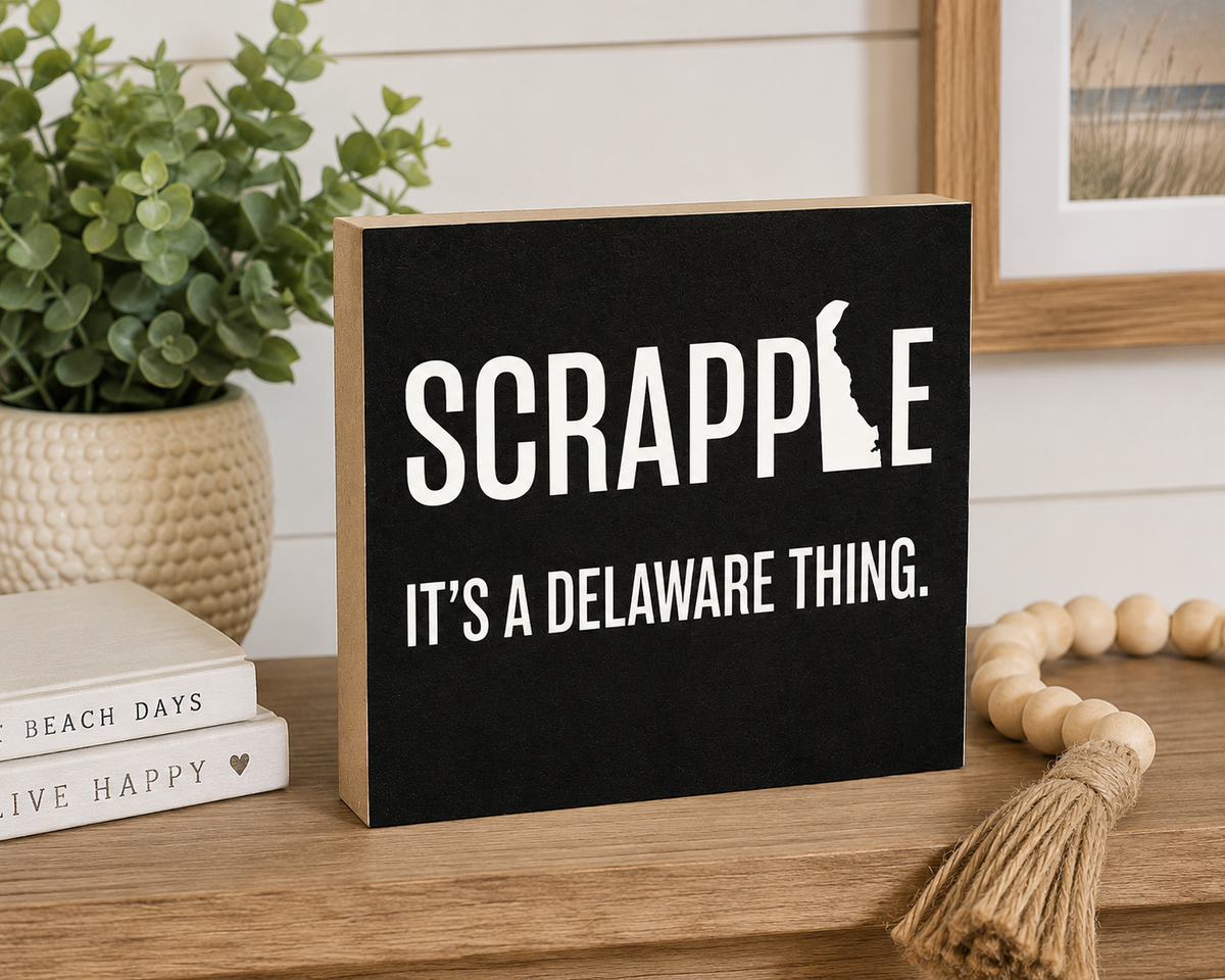 Scrapple It's a Delaware Thing Wood Sign, Delaware Souvenirs