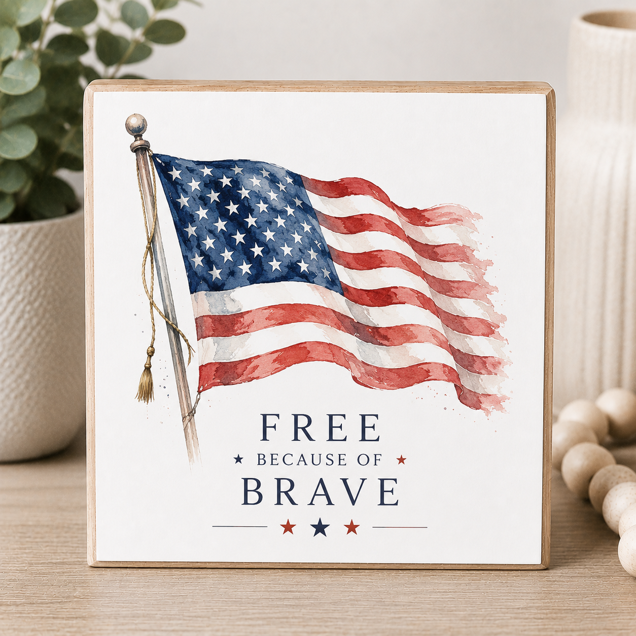 Free Because of the Brave - Patriotic