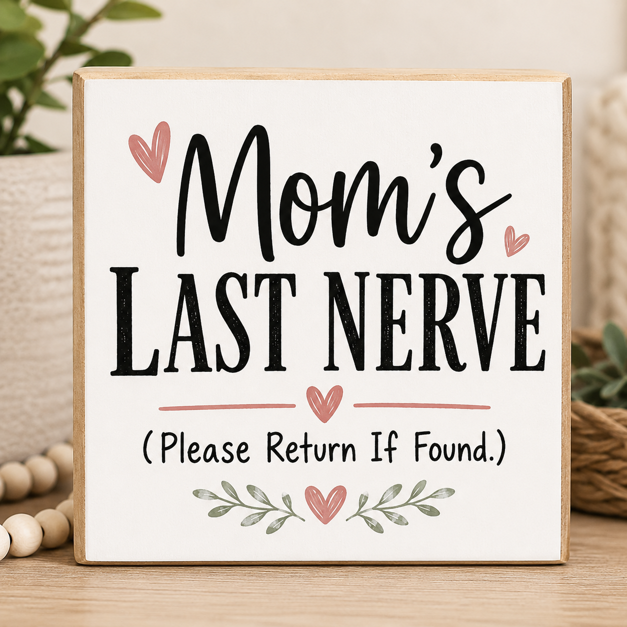 Mom Series (Mom's Last Nerve)