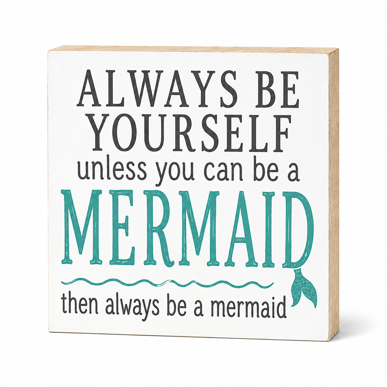 Always Be A Mermaid