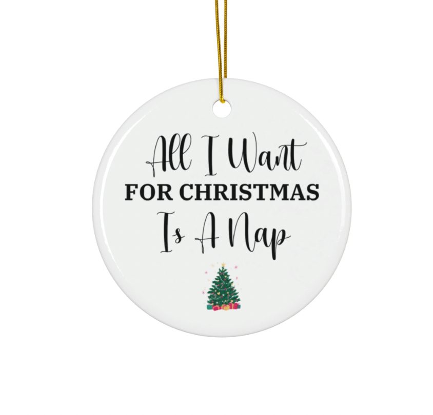 All I want for Christmas is a Nap Ornament
