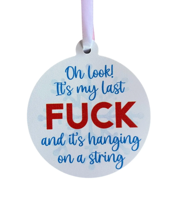 My Last Fuck is Hanging on a String Ornament