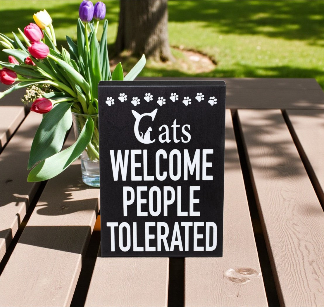 Cats Welcome People Tolerated Sign