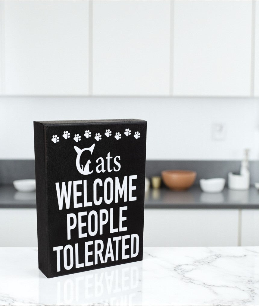 Cats Welcome People Tolerated Sign