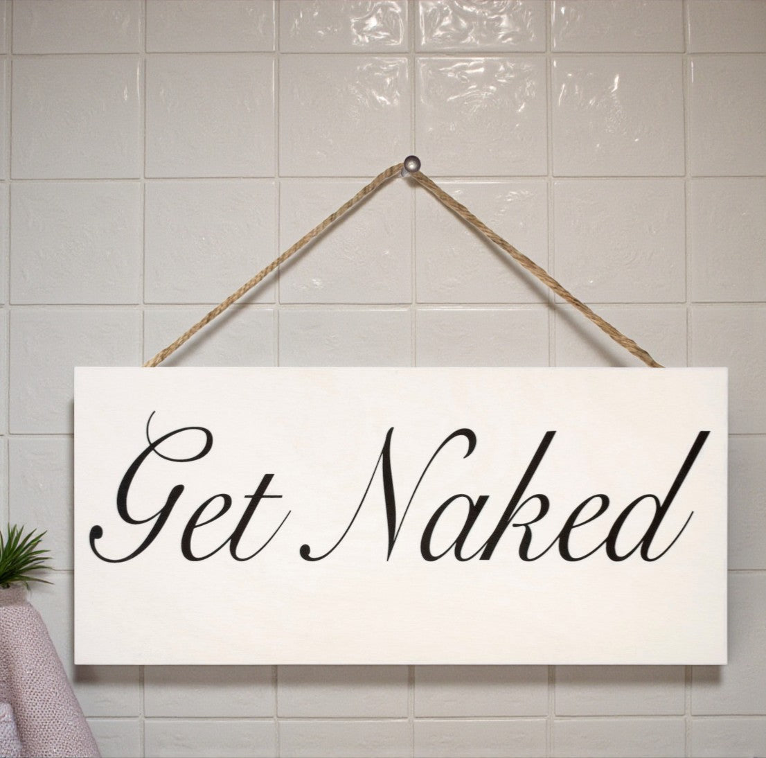 Get Naked Sign for Bathroom