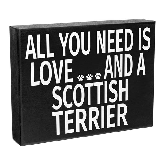 JennyGems Scottish Terrier Sign, All You Need Is Love And A Scottish Terrier, Wood Sign, 8x6 Inches, Scottish Terrier Mom, Scottish Terrier Gifts, Scottie Dogs, Scottish Terrier Decor, American Made