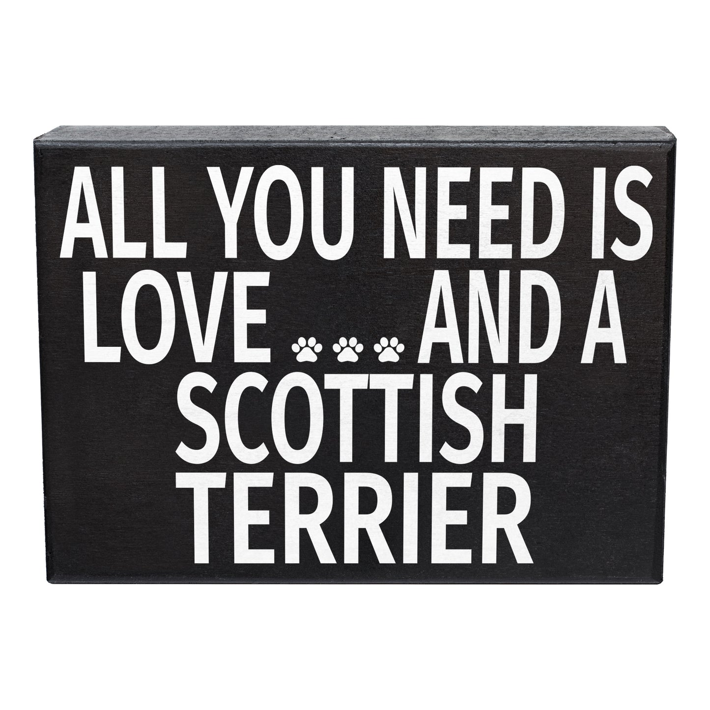 JennyGems Scottish Terrier Sign, All You Need Is Love And A Scottish Terrier, Wood Sign, 8x6 Inches, Scottish Terrier Mom, Scottish Terrier Gifts, Scottie Dogs, Scottish Terrier Decor, American Made