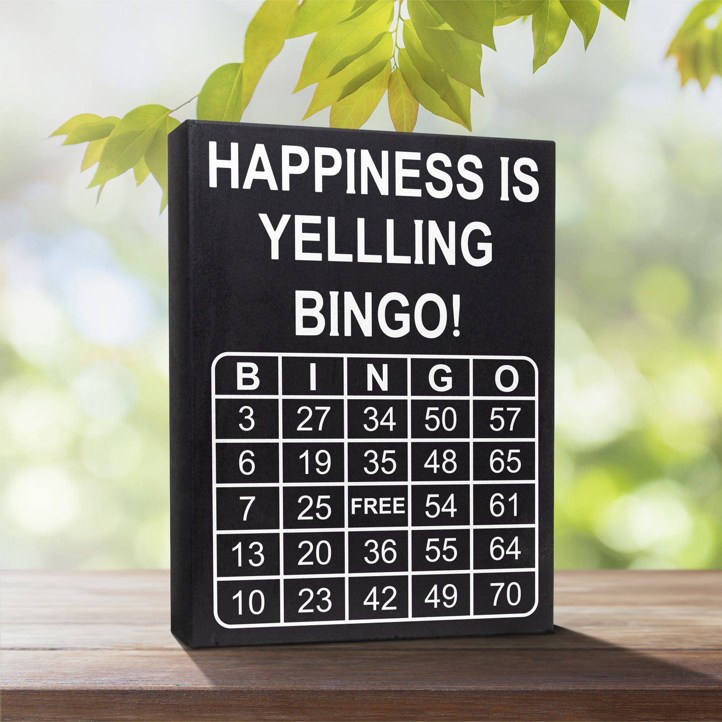 Happiness is Yelling Bingo Sign