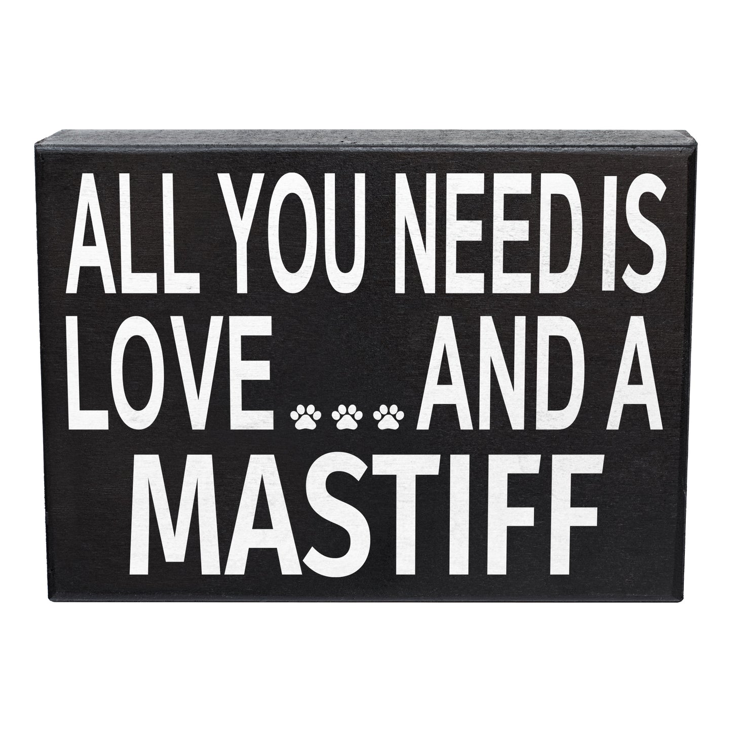 JennyGems Mastiff Sign, All You Need Is Love And A Mastiff, Wood Sign, 8x6 Inches, Mastiff Mom, Mastiff Gifts, Mastiff Dogs, Mastiff Decor, American Made
