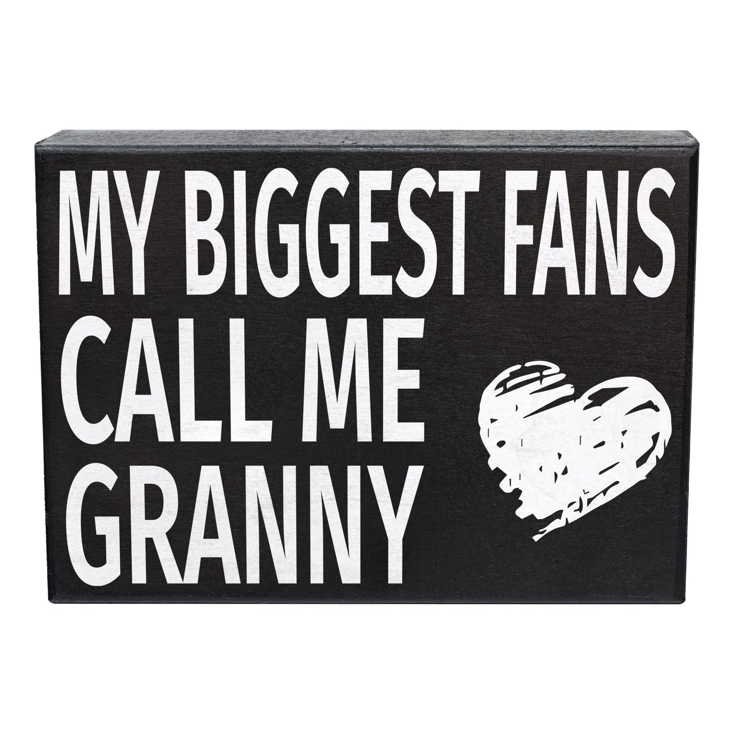 My Biggest Fans Call Me Granny Wooden Sign