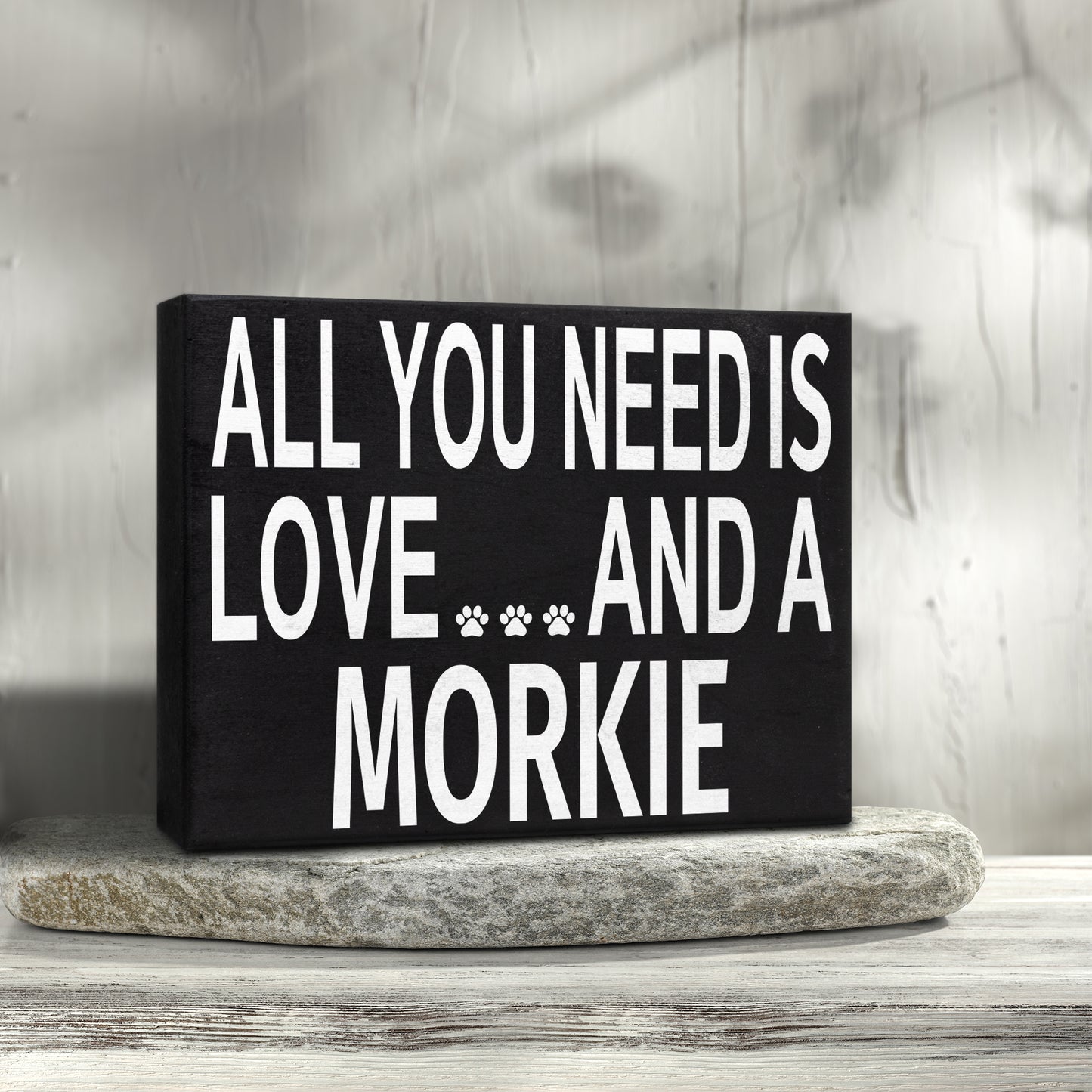 JennyGems Morkie Sign, All You Need is Love and a Morkie, Wood Sign, 8x6 Inches, Morkie Mom, Morkie Gifts, Morkie Decor