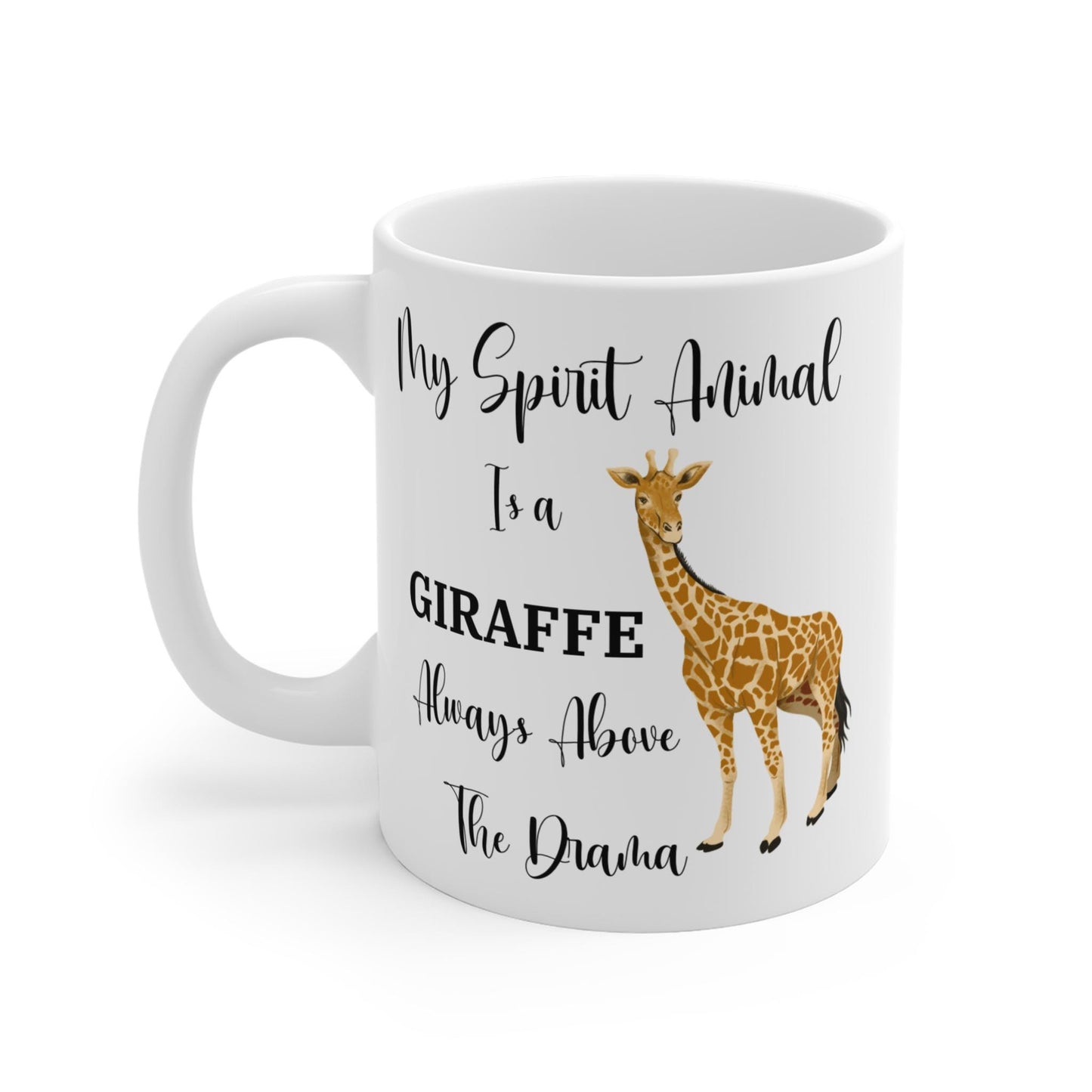 My Spirit Animal Is a Giraffe Coffee Mug, Funny Giraffe Lover Gift, Always Above the Drama, 11oz Ceramic Mug, Giraffe Lover Gift