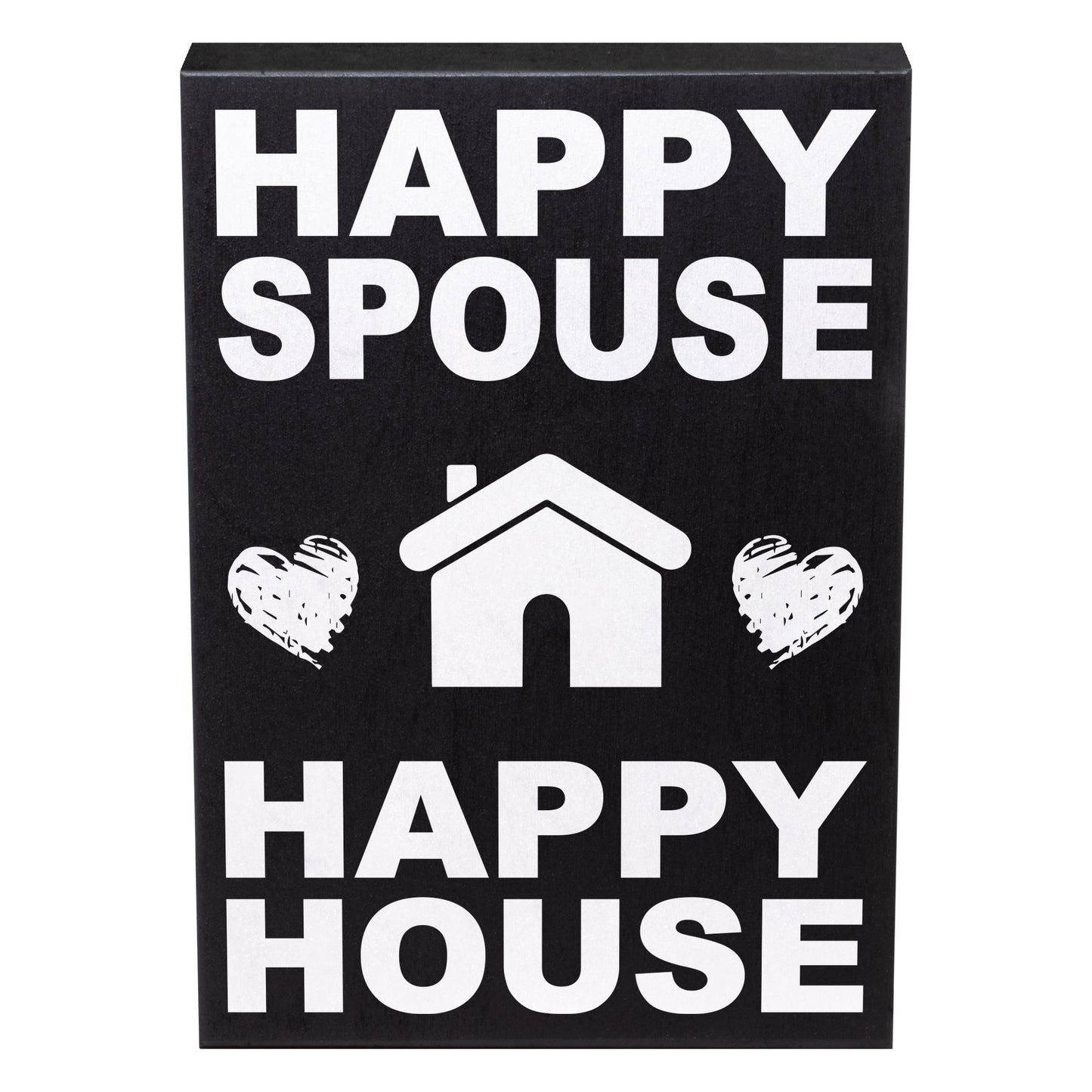Happy Spouse Happy House Wooden