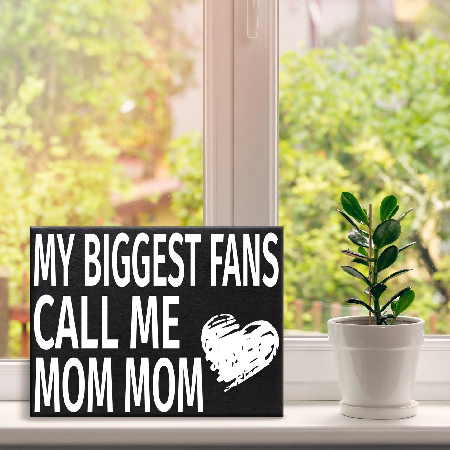 My Biggest Fans Call Me Mom Mom Sign, MomMom Gifts