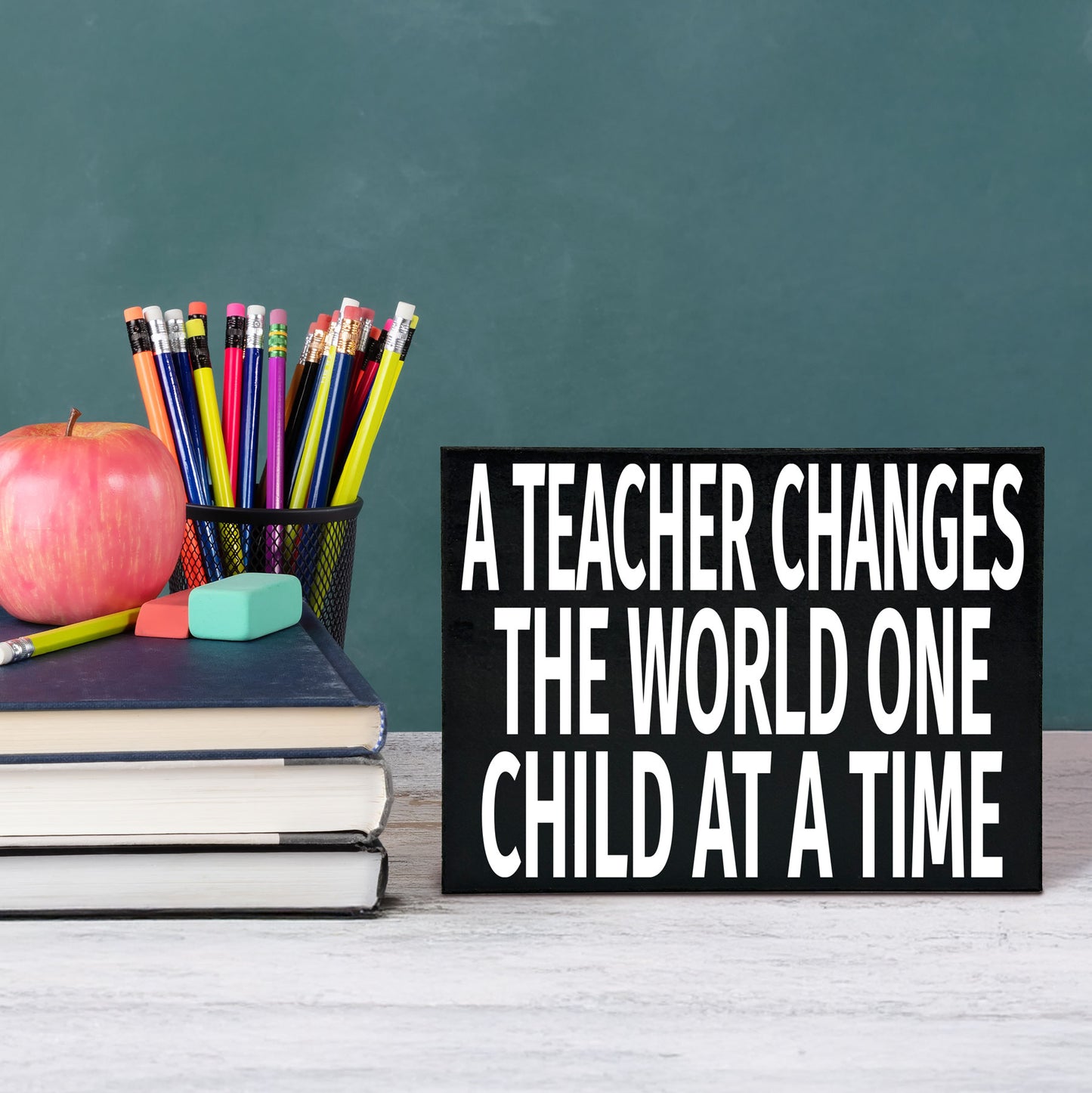 A Teacher Changes the World One Child at a Time Wooden Sign