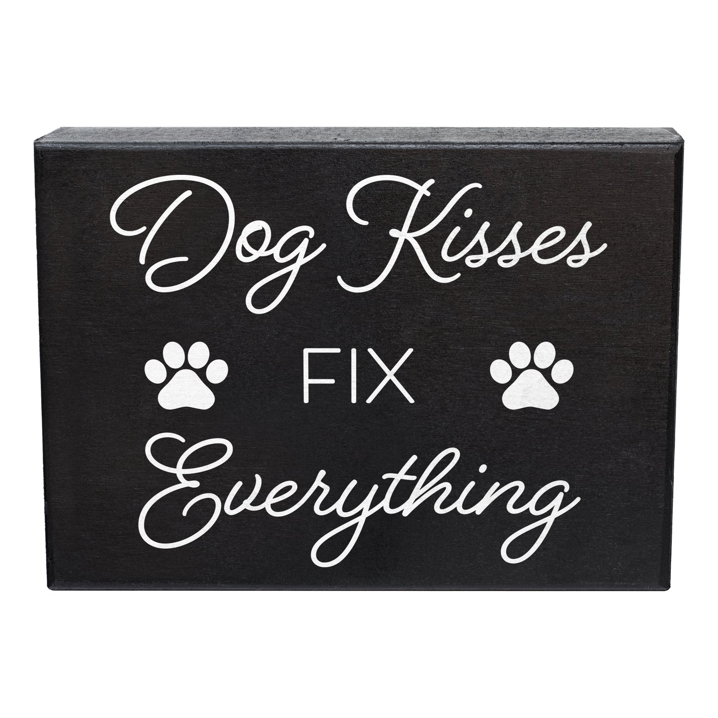 Dog Kisses Fix Everything Wooden Sign