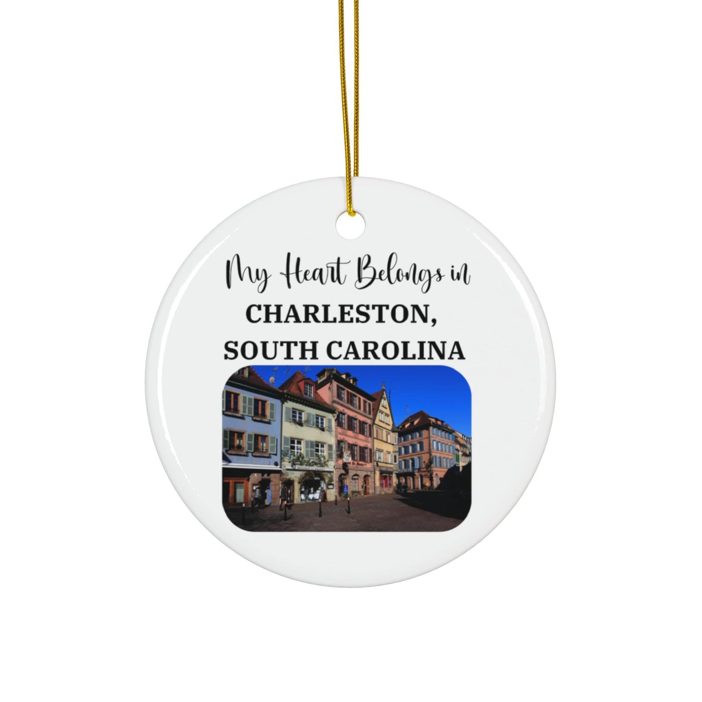 My Heart Belongs in Charleston SC Ornament, Rainbow Row Ceramic Christmas Tree Decoration, Charleston Souvenir, South Carolina Gift