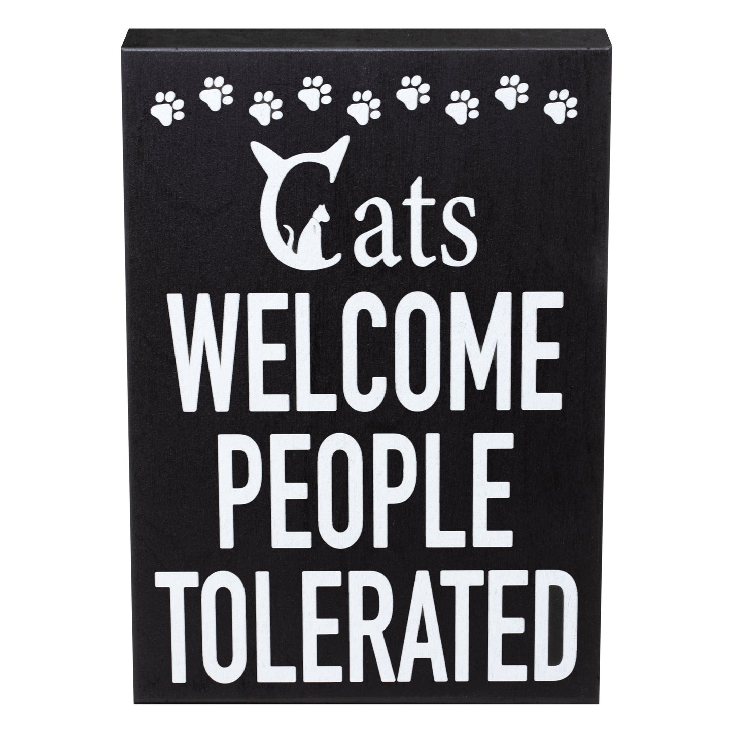 Cats Welcome People Tolerated Sign