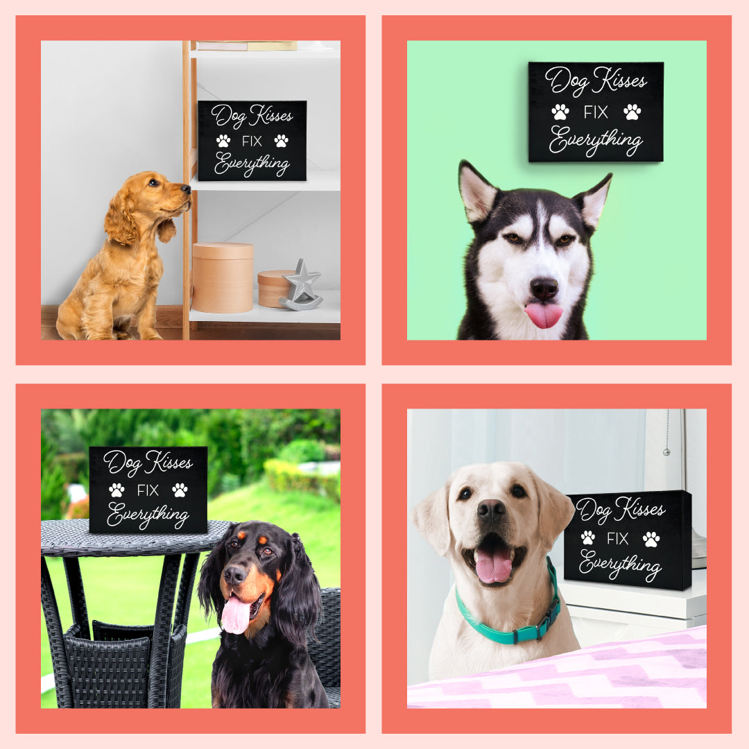 Dog Kisses Fix Everything Wooden Sign