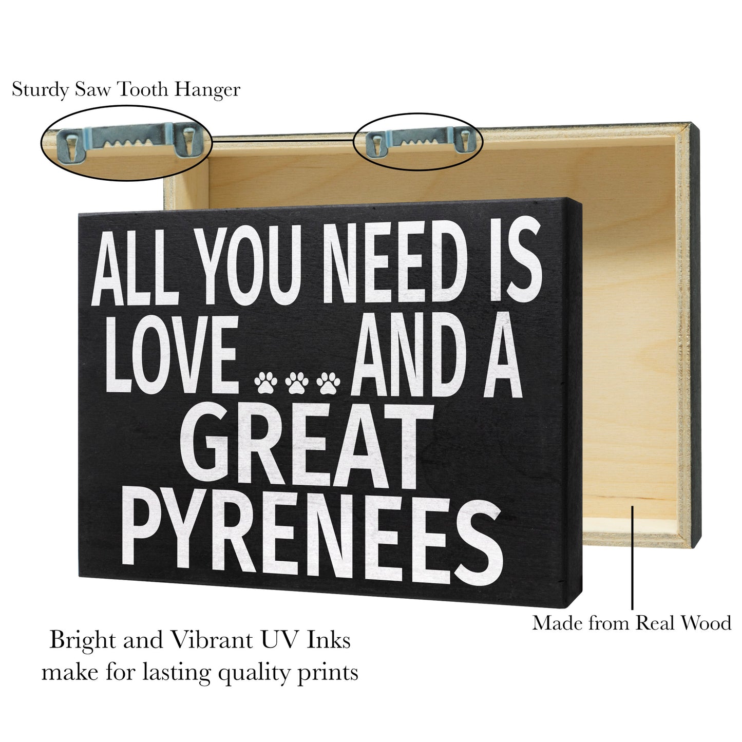 All You Need Is Love and a Great Pyrenees Wooden Sign