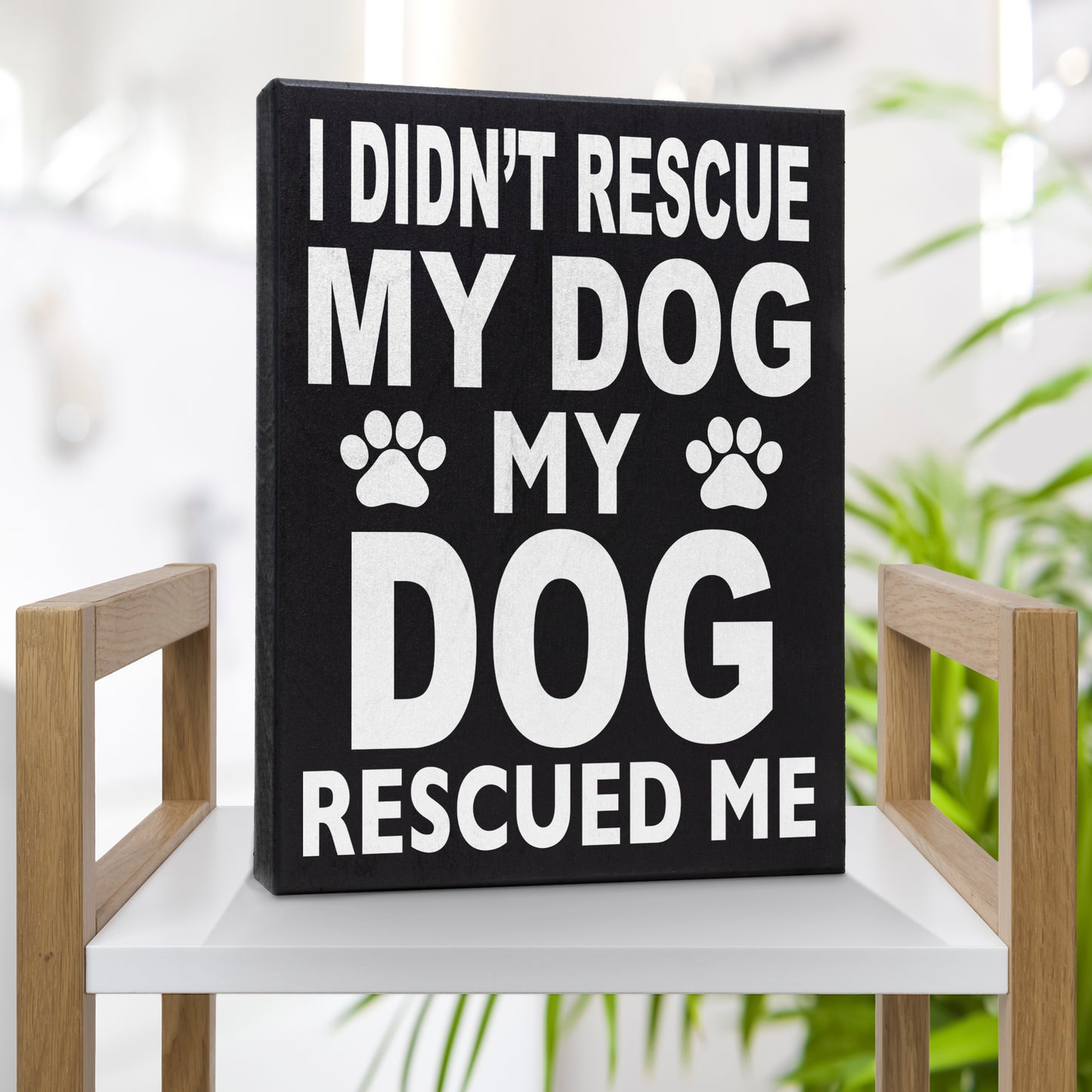 JennyGems Dog Accessories I Didn't Rescue My Dog My Dog Rescued Me, Gift For Dog Mom, Dog Stuff, Wood Sign Wall Art, Puppy Supplies, Desk Decor, Housewarming Gift, American Made