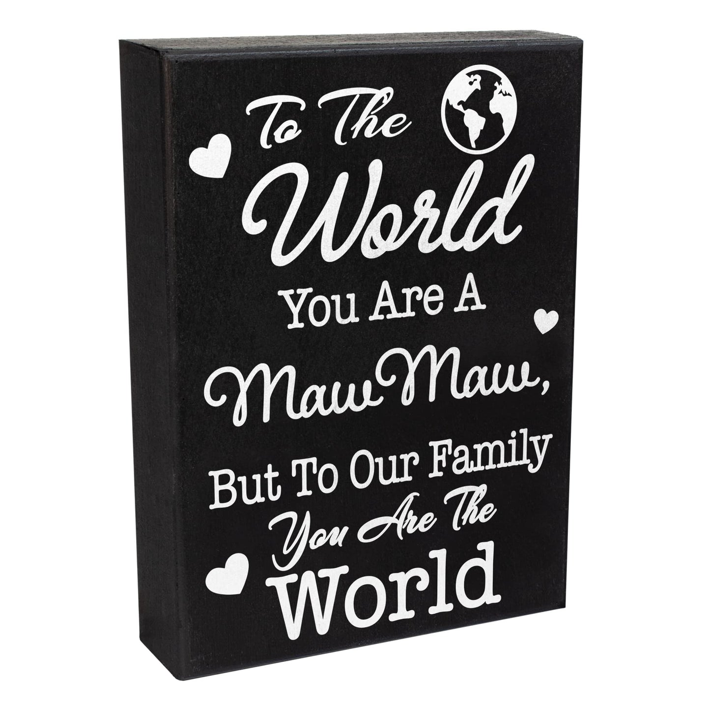 Gift for Maw Maw – To the World Sign, Mawmaw Gifts, Shelf Decor, Birthday or Christmas Gift, Made in USA
